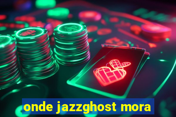 onde jazzghost mora